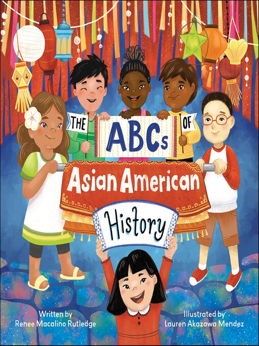 Title details for The ABCs of Asian American History by Renee Rutledge - Wait list